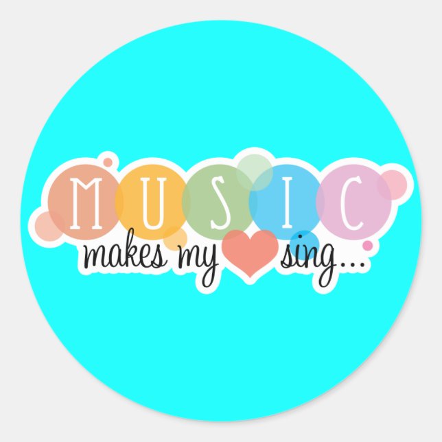 Sticker Rond La Musique Fait Chanter Mon Coeur (Devant)