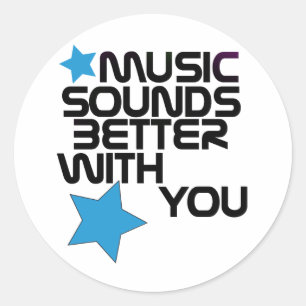 Sticker Rond La Musique Sonne Mieux Avec Vous