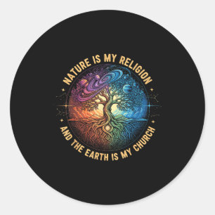 Sticker Rond La nature est la religion la terre est l'église ma