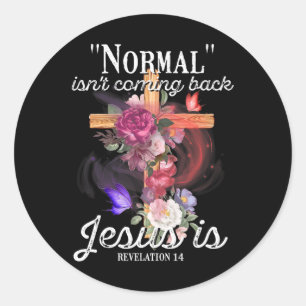 Sticker Rond La normale chrétienne ne revient pas Jésus est des