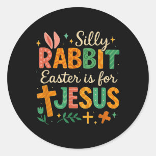 Sticker Rond La Pâque Du Lapin Silencieux Est Pour Jésus Mignon