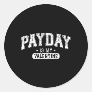 Sticker Rond La paye est ma Saint-Valentin' drôle graphique rét