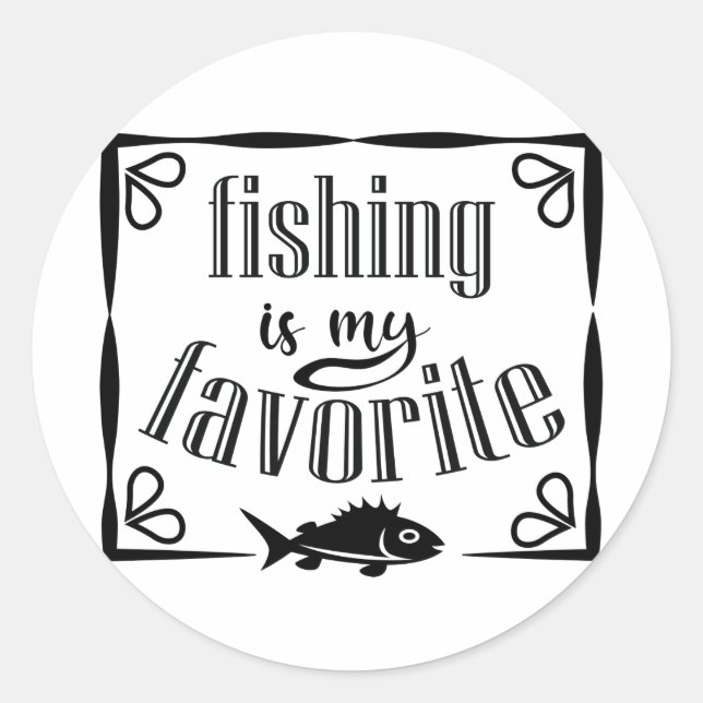 Sticker Rond La pêche est ma citation préférée (Devant)