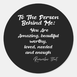 Sticker Rond La Personne Derrière Vous Est Extraordinaire Santé