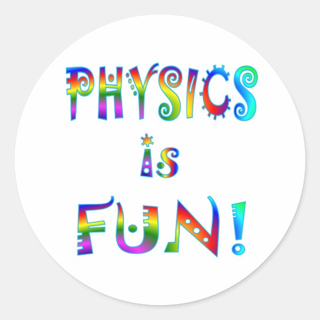 Sticker Rond La physique est amusante (Devant)