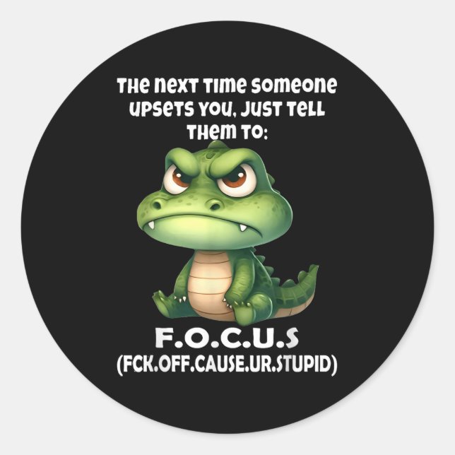 Sticker Rond La Prochaine Fois Que Quelqu'Un Vous Dérange, Dite (Devant)