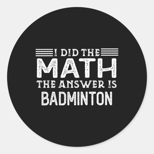 Sticker Rond La Réponse Est Badminton Funny Math Enseignant (Devant)
