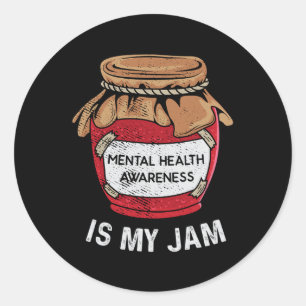 Sticker Rond La Santé Mentale Est Mon Jam La Sensibilisation À