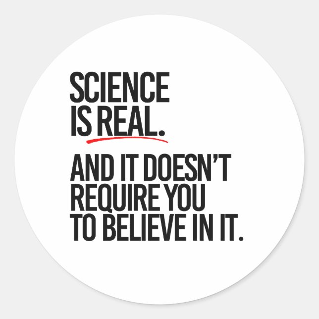 STICKER ROND LA SCIENCE EST RÉELLE (Devant)