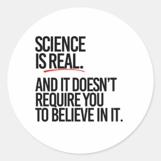 STICKER ROND LA SCIENCE EST RÉELLE