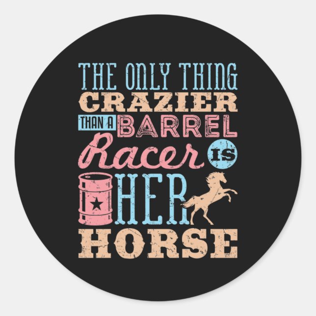 Sticker Rond La seule chose plus folle qu'un cheval de course d (Devant)