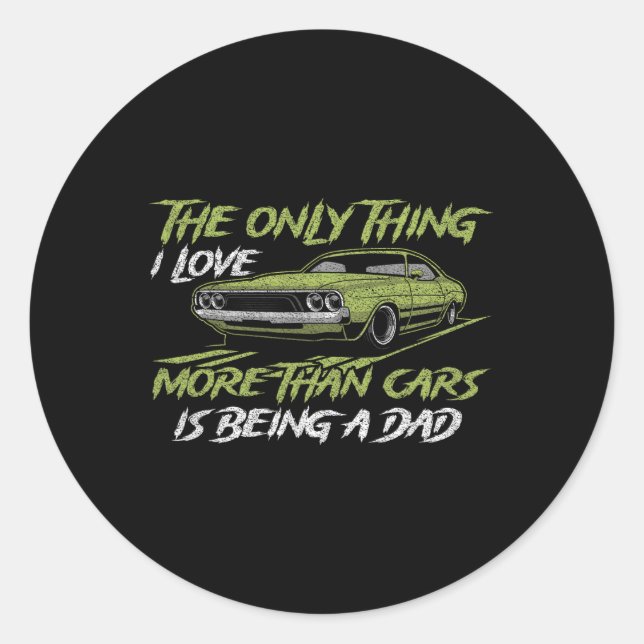 Sticker Rond La Seule Chose Que J'Aime Plus Que Les Voitures Es (Devant)