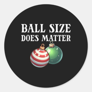 Sticker Rond La taille de la balle fait drôle Hommes's Raunchy