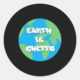 Sticker Rond La Terre Est Le Jour des terres Du Ghetto