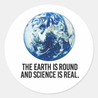 Sticker Rond La terre est ronde et la science est réelle