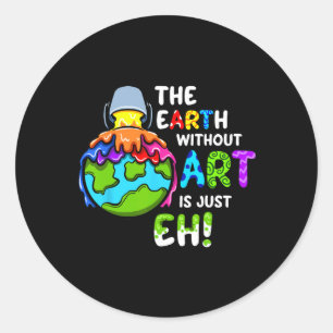 Sticker Rond La Terre Sans Art Est Juste Eh Planet Art Jour des
