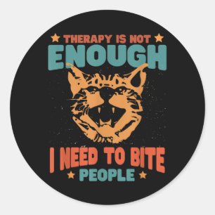 Sticker Rond La thérapie ne suffit pas, j'ai besoin de faire ri