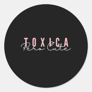 Sticker Rond La Toxica Pero Hispanique Maman