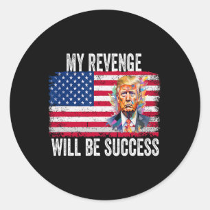 Sticker Rond La vengeance sera un succès pour Trump 2024 Take A
