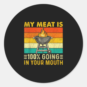 Sticker Rond La viande est 100 qui entre dans la bouche drôle d