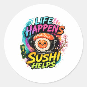 Sticker Rond La vie arrive Sushi aide
