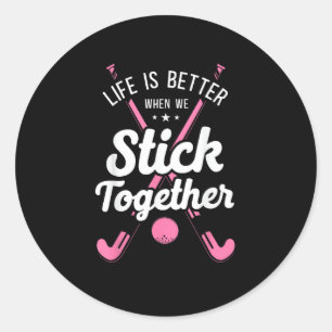 Sticker Rond La vie de hockey sur gazon est meilleure quand on 