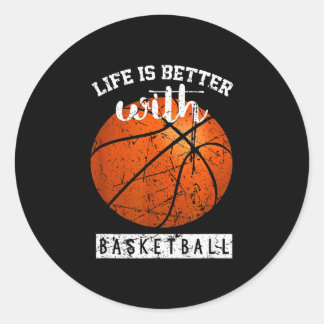 Sticker Rond La vie de joueur de basket est meilleure avec le b
