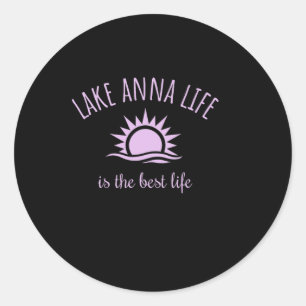 Sticker Rond La vie de Lake Anna est la meilleure Virginie Bate