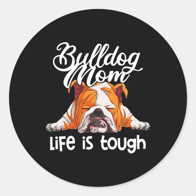 Sticker Rond La Vie De Maman De Bulldog Est Difficile (Devant)