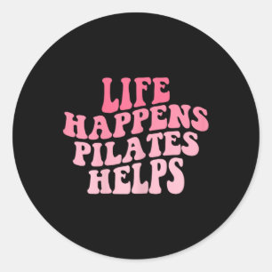 Sticker Rond La vie des femmes arrive Pilates aide drôle Workou