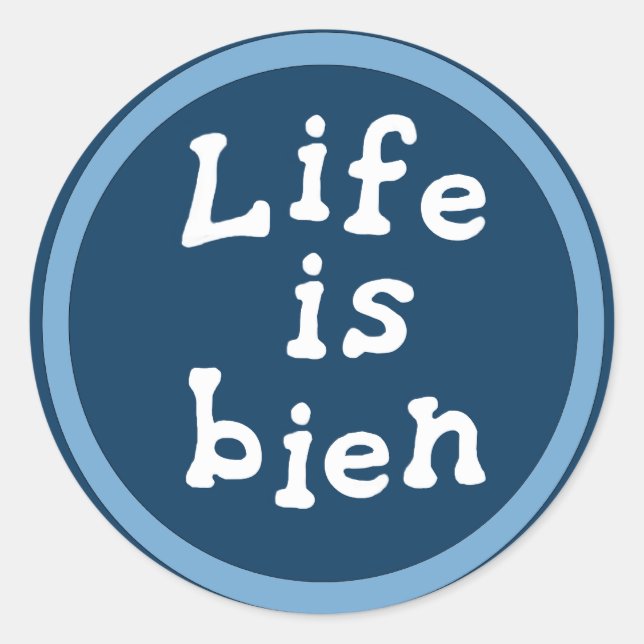 Sticker Rond La vie est bien (Devant)