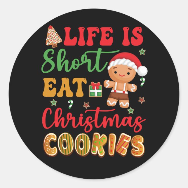 Sticker Rond La Vie Est Court Manger Noël Cookies Gingerpain Me (Devant)
