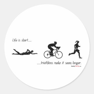 Sticker Rond La vie est courte...les triathlons donnent l'impre