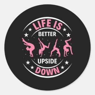 Sticker Rond La vie est meilleure à l'envers Gymnastique Filles