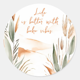 Sticker Rond La vie est meilleure avec Boho Vibes - Boho