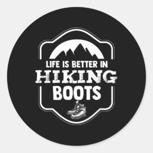Sticker Rond La vie est meilleure avec des bottes de randonnée