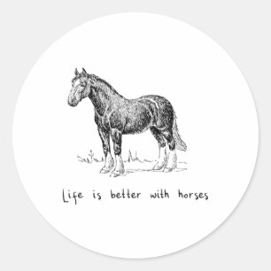 Sticker Rond La Vie Est Meilleure Avec Les Chevaux Équitation -
