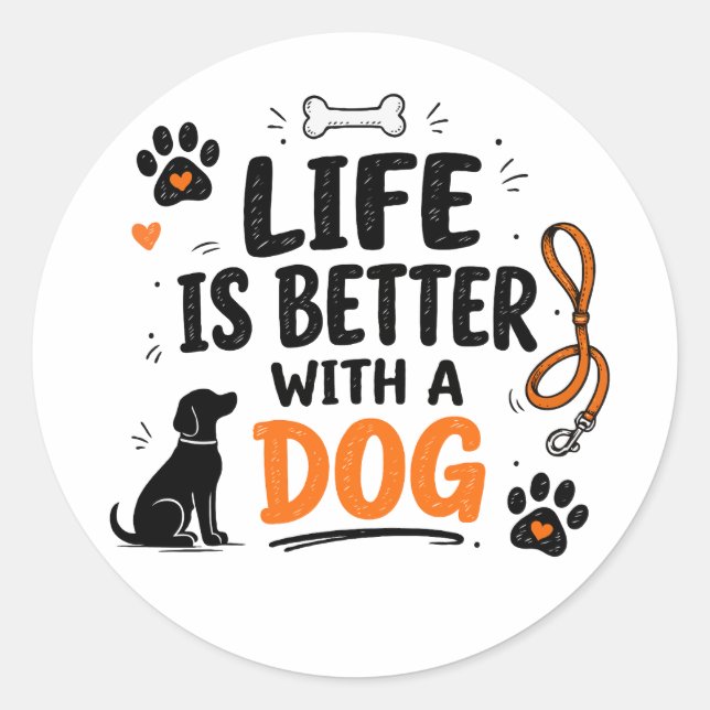 Sticker Rond La vie est meilleure avec un chien (Devant)
