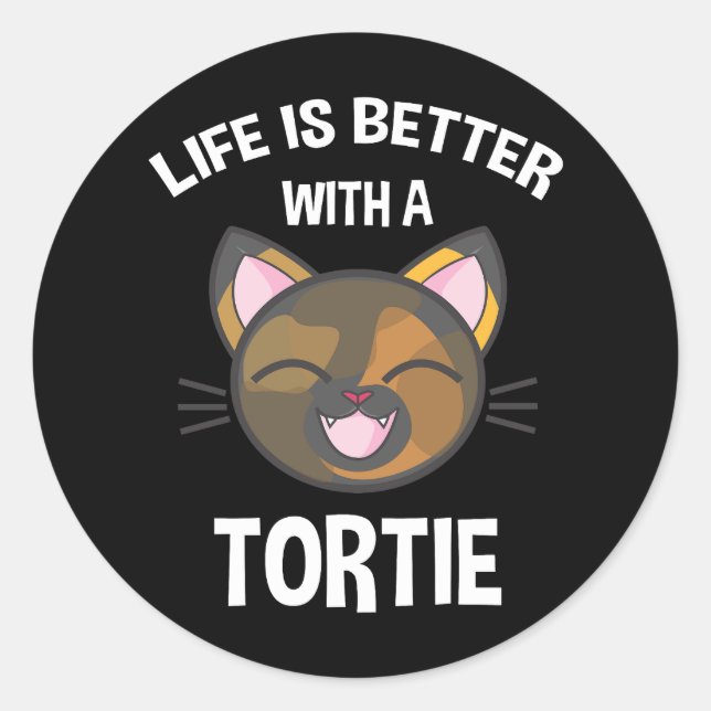 Sticker Rond La Vie Est Meilleure Avec Une Tortie (Devant)