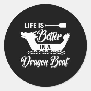 Sticker Rond La vie est meilleure dans un bateau dragon - Batea