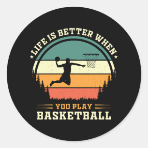 Sticker Rond la vie est meilleure quand on joue au basket