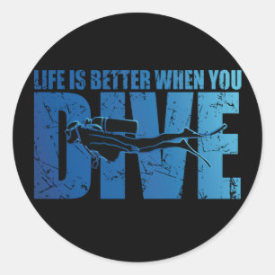Sticker Rond La Vie Est Meilleure Quand Vous Plongez - Plongée 