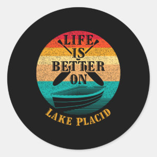 Sticker Rond La vie est meilleure sur le lac Placid Humour de p