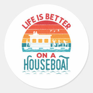 Sticker Rond La vie est meilleure sur un bateau à la maison