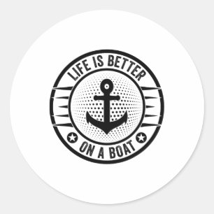 Sticker Rond La vie est meilleure sur un bateau capitaine marin