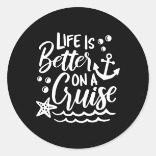 Sticker Rond La Vie Est Meilleure Sur Une Croisière Famille Vac