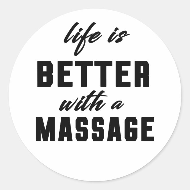 Sticker Rond La Vie Est Mieux Avec Un Massage (Devant)