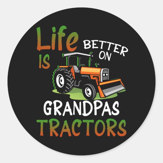 Sticker Rond La Vie Est Mieux Sur Le Tracteur Grandpas Famille  (Devant)