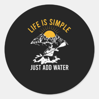 Sticker Rond La Vie Est Simple Ajouter De L'Eau Kayak Whitewate