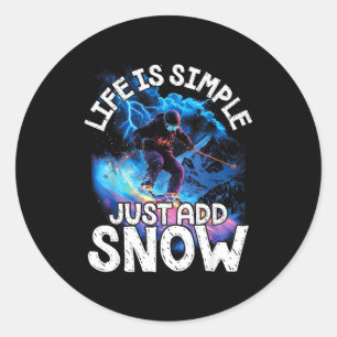 Sticker Rond La vie est simple, ajoutez de la neige, aventure d